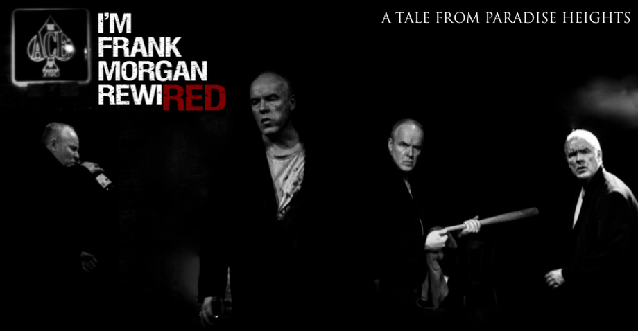 I'm Frank Morgan: RewiRED - A Tale From Paradise Heights